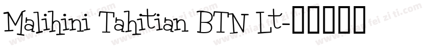 Malihini Tahitian BTN Lt字体转换
